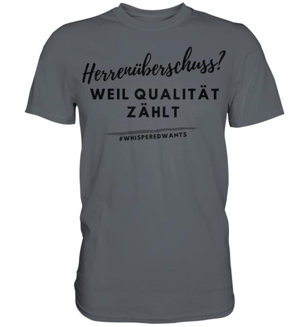 Herrenüberschuss?  weil Qualität zählt #WhisperedWants - Classic Shirt – Bild 4