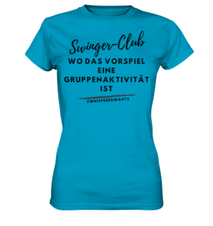 #WhisperedWants Ladies Premium Shirt mit provokativem Club-Motto