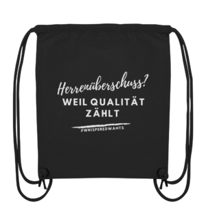 #WhisperedWants Organic Gym-Bag mit dem Slogan "Herrenüberschuss? weil Qualität zählt"