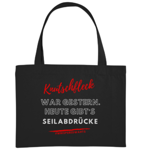 Organic Shopping-Bag von #WhisperedWants mit dem Spruch "Seilabdrücke, nicht Knutschflecke"